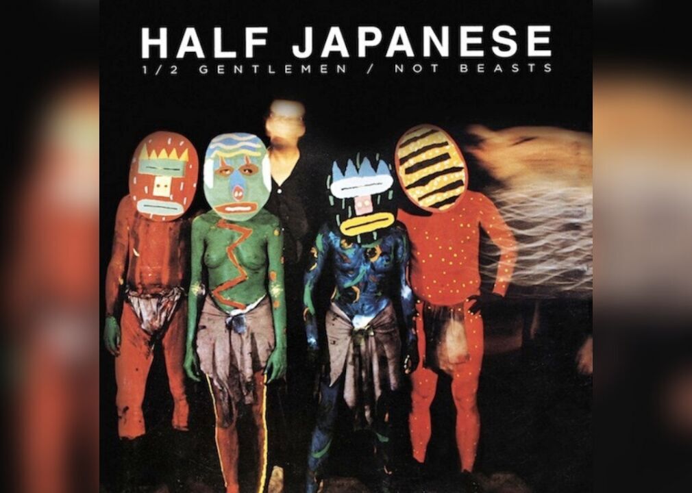 "1/2 Gentlemen/Not Beasts" by Half Japanese
